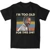 Men'S Lethal Movie T-and Kids Tshirt I'm Too Old for This Shit Roger Murtaugh Quote Soft Breathable Crewneck Tee Loose Fit and Kids Tshirt for Fans