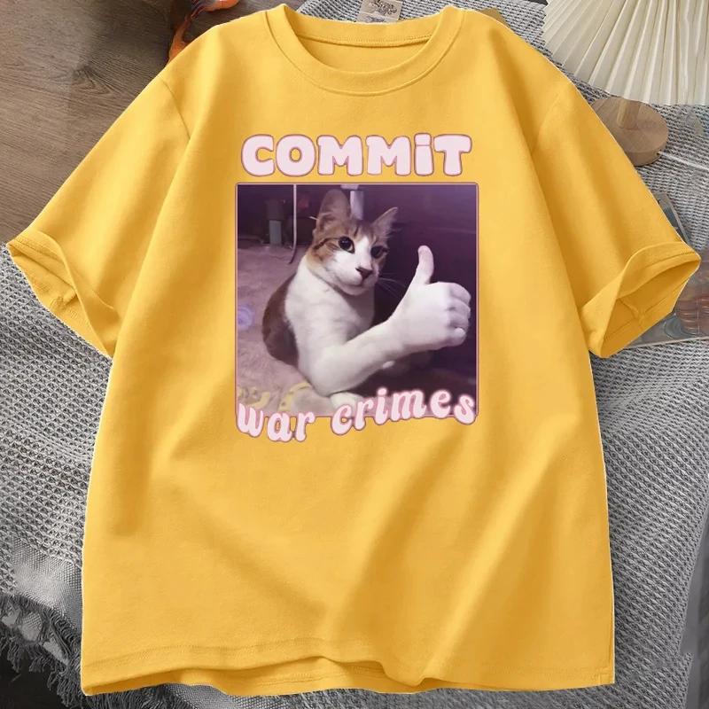 Begehe Kriegsverbrechen Lustige Katze Meme T-Shirt Mann Frau Grafik T-Shirts Oberteile Kleidung T-Shirt Meme T-Shirt Harajuku Kurzarm Print T-Shirt