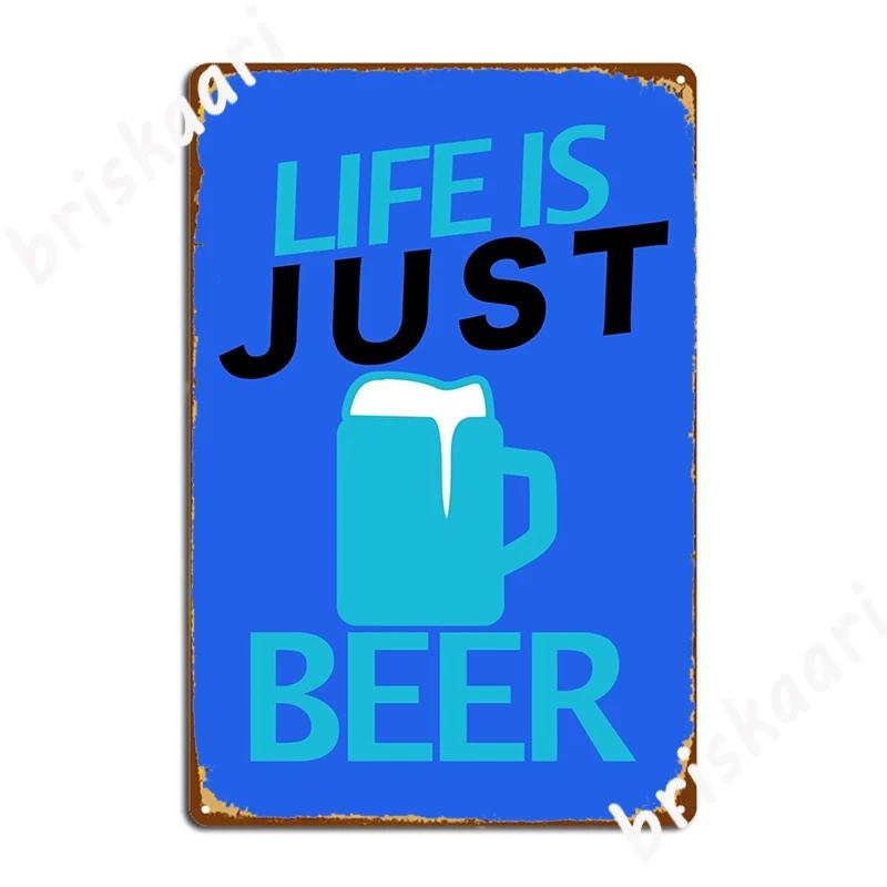 Life Is Just Beer Metal Sign Plaques Club Bar Club Party Funny Tin Sign Poster 20X30CM