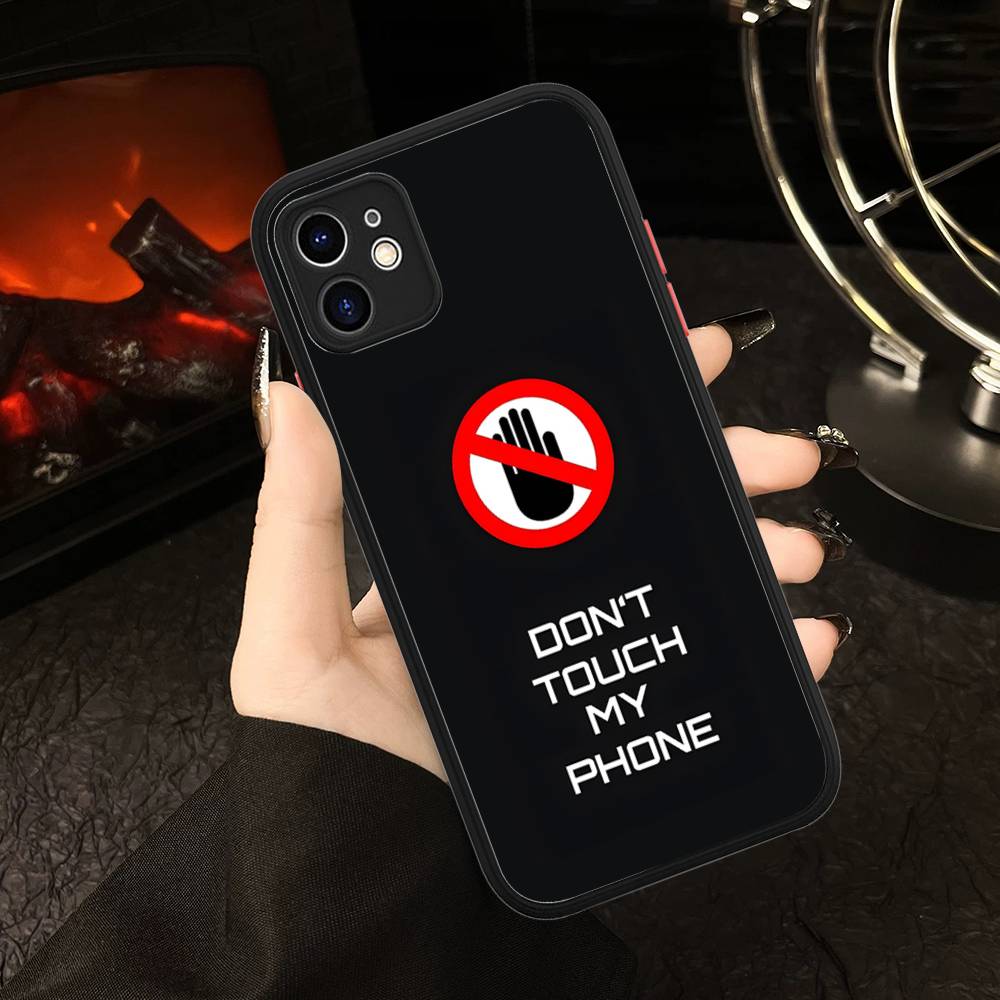 Dont Touch My Phone Pattern Phone Case For IPhone 16 15 14 13 12 11 Pro Max 7 8 6 6s Plus Matte Cover