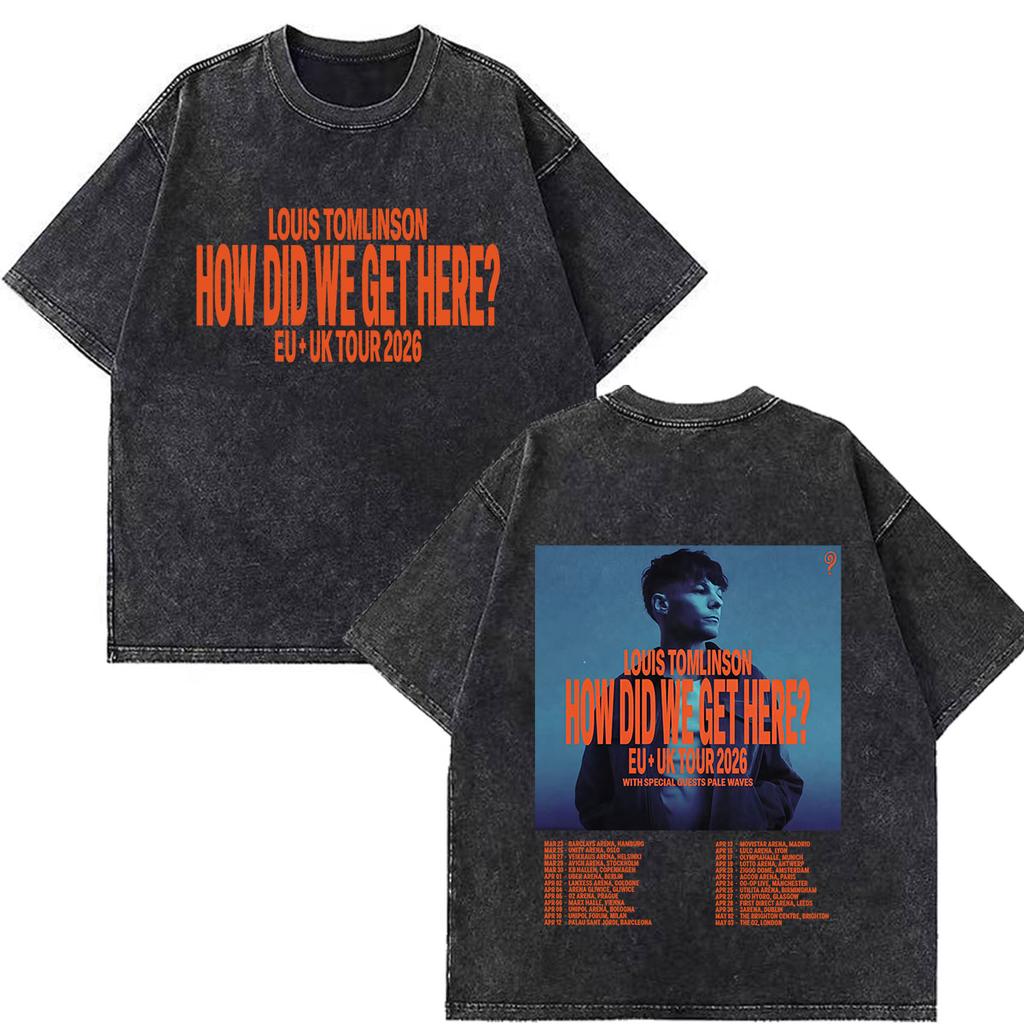 Louis Tomlinson How Did I Get Here Tour 2026 Print Vintage Washed T Shirt Men Women Hip Hop Tshirt Cotton Casual Loose Tshirs