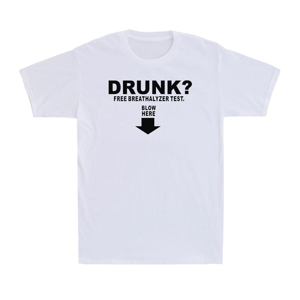 Drunk Free Breathalyzer Test Funny Rude Joke Funny Gift Men s Cotton T-Shirt S