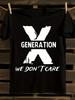 X Generation and Gen X Slogan T-shirt