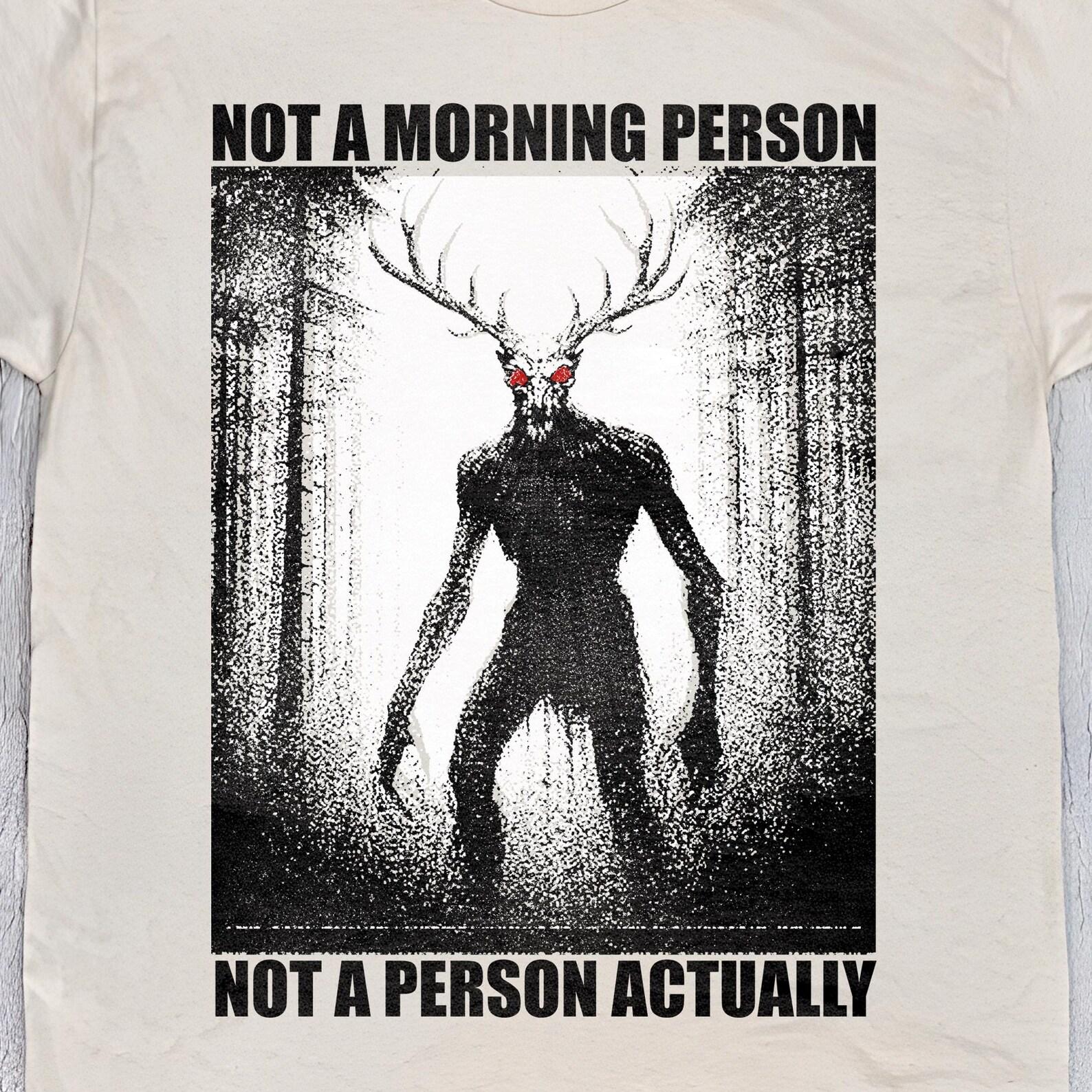 Wendigo Morning Person Vintage Style Tshirt, Wendigo Meme T-Shirt Funny Cryptid Lover Sarcastic Shirt Folk 90s T-Shirt S