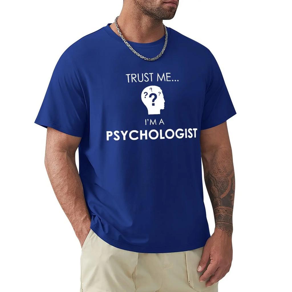 Trust Me I'm Psychologist Psychology Professional T Shirts Birthday Funny Graphic Cotton Short Sleeve O-Neck Harajuku T-shirt