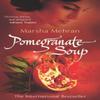 Pomegranate Soup by Marsha Mehran Paperback Book 9780099478928