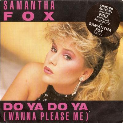 7-Zoll-Schallplatte SAMANTHA FOX - Do Ya Do Ya (Willst du mir gefallen) FOXY2 Jive 1986 UK Dance & Electronica Gebraucht
