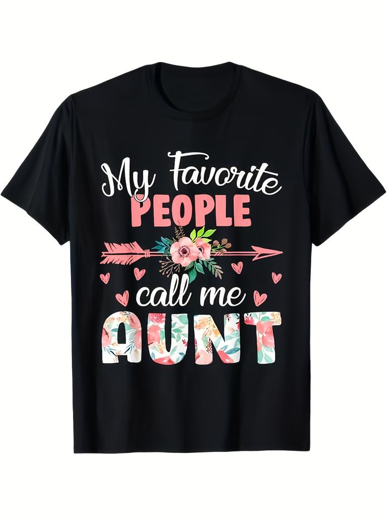 Fun My Favorite People Call Me Aunt T-Shirt - 100% Cotton Super Soft Breathable Casual Round Neck