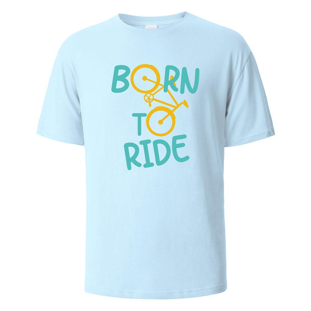 Born To Ride Print TShirt Casual Short sleeved Tops Summer Tees For Men Women 100 Cotton Oneck Oversize Streetwear Basic Top