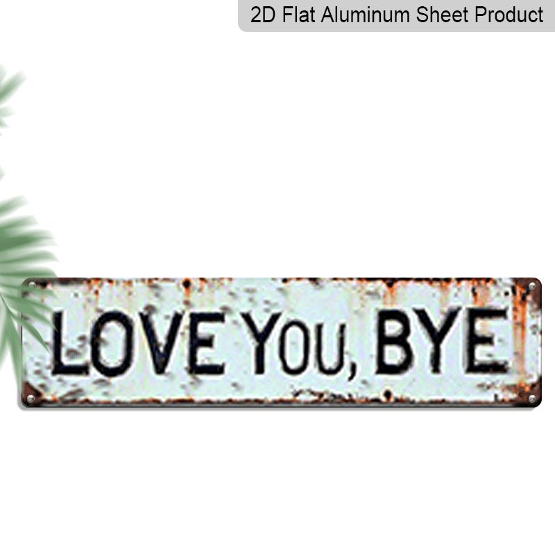 

2D Flat 1pc Metal Sign, LOVE YOU, BYE Aluminum Decorative Sign, Vintage Weathered Wall Art for Garden Gate, 3.94×15.74 Inches 15.7×3.94Inch/40*10cm