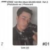 ATEEZ 14th Mini Album Golden Hour Part.5 Photobook ver. Photocard Z VER