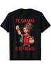 Mexican Spanish Mother Expression Calmas O Te Calmo T-Shirt For Summer Wounisex Casual O-Neck Short Sleeve Clothing