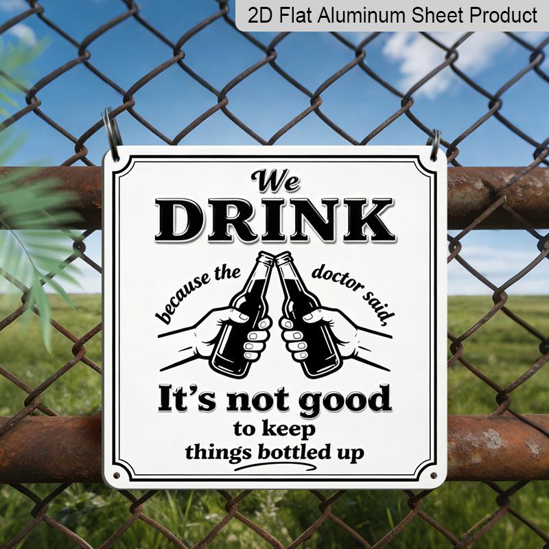 

2D Flat - 1pc, Vintage Metal Aluminum Decorative Sign, Humorous Drinking Slogan, Retro Wall Decor, Home Decoration Suitable for Porch, Kitchen 20*20cm