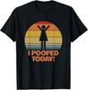 I Pooped Today Toilet Humor Retro Women's I Pooped Today T-Shirt Unisex T-Shirt
