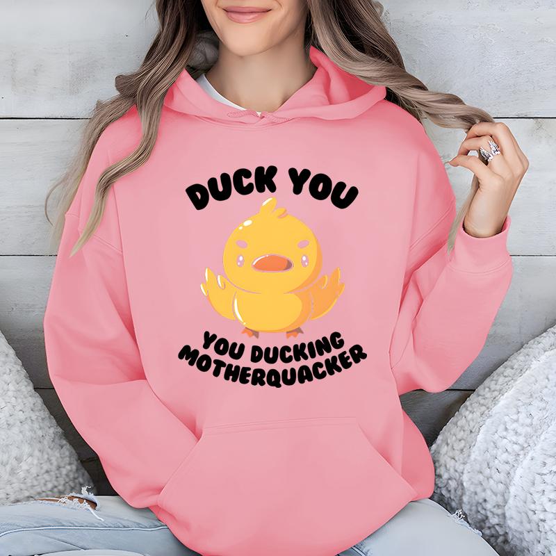 Duck You Funny Women Pullover Hoodie You Ducking Motherquacker Cartoon Classic Sweatshirt Cute Duck Fashion Casual Daily Hoodies