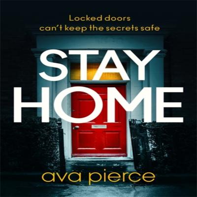 Stay Home by Ava Pierce Paperback Book 9781529349948