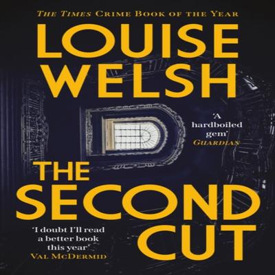 The Second Cut by Louise Welsh Paperback Book 9781838850890