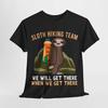 Funny Sloth Hiking Team We Will Get There When T Shirt