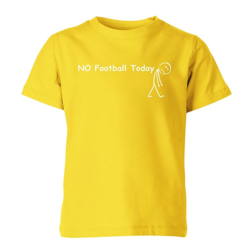No Football Today Football Unisex Kids T-Shirt Funny Fan Quote Game Day Tee Xmas 140