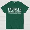 Engineer I Am Not Arguing Unisex 100% Cotton Summer Casual Cool Loose T-Shirt
