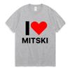 Funny I Love Mitski Graphics T-Shirt Unisex's 100% Cotton Short Sleeve T Shirts Summer Harajuku Tee Shirt Unisex Clothing Tshirts