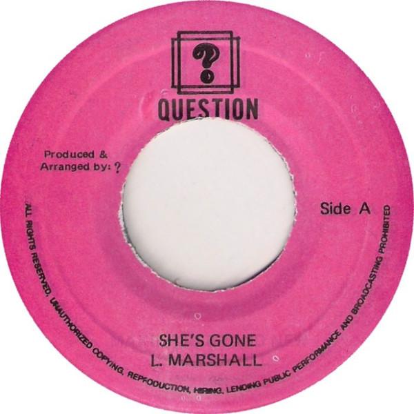 7inch Record LARRY MARSHALL - She's Gone / Oh Jah NONE Question Jamaica Reggae, Ska & Dub Used
