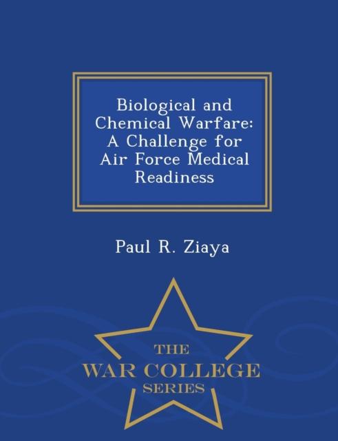 Kniha Biological and Chemical Warfare : A Challenge for Air Force Medical Readiness - War College Series
