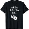 Alea Lacta Est - Geschichte des antiken Roms _ Julius Cäsar T-Shirt