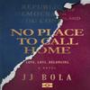 No Place To Call Home by JJ Bola Paperback Book 9780995458987