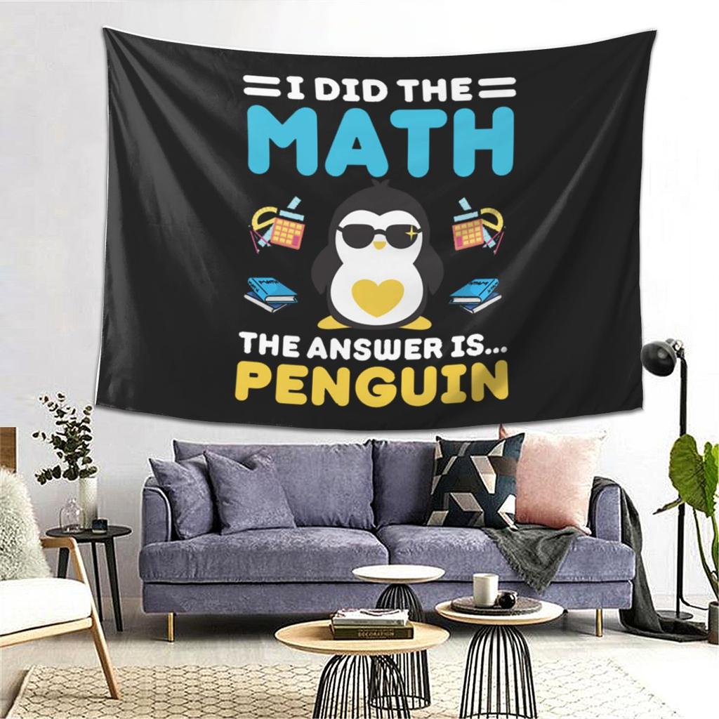 I Did The Math The Answer Is Penguin Funny Mathematician Tapestry Wall Hanging Aesthetic Home Decoration Tapestries