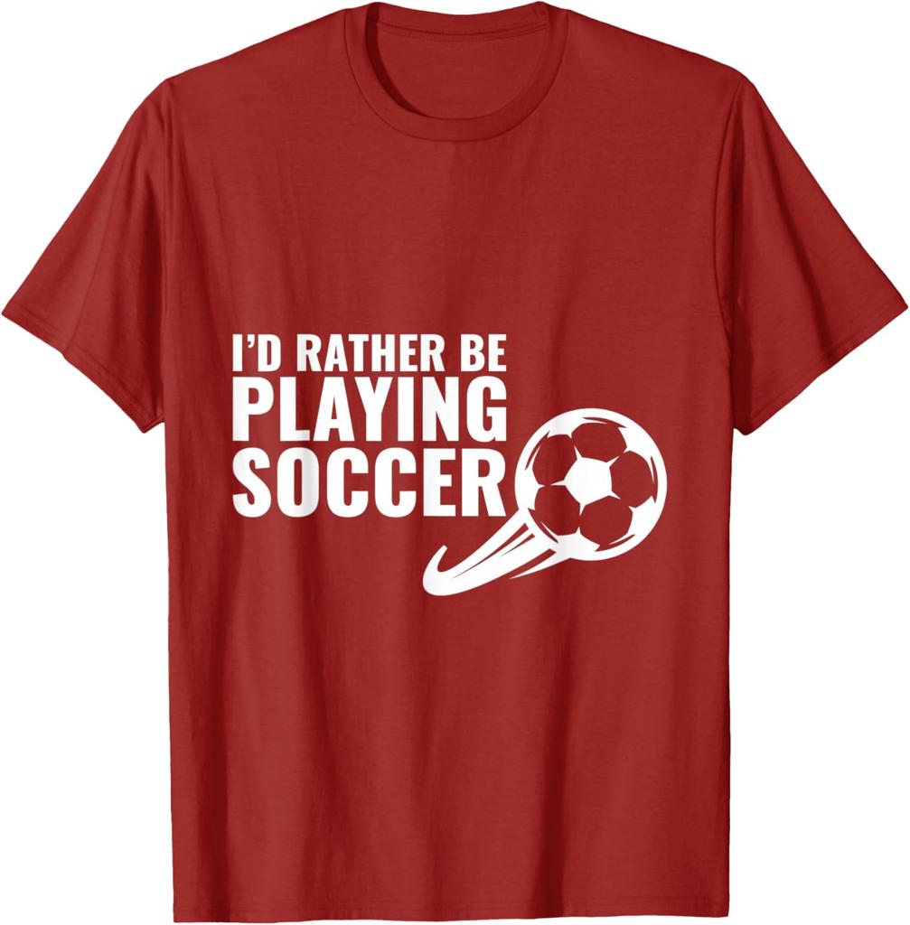 Id Rather Be Playing Soccer Graphic Tee Comfortable Cotton Casual Short Sleeve TShirt for Men