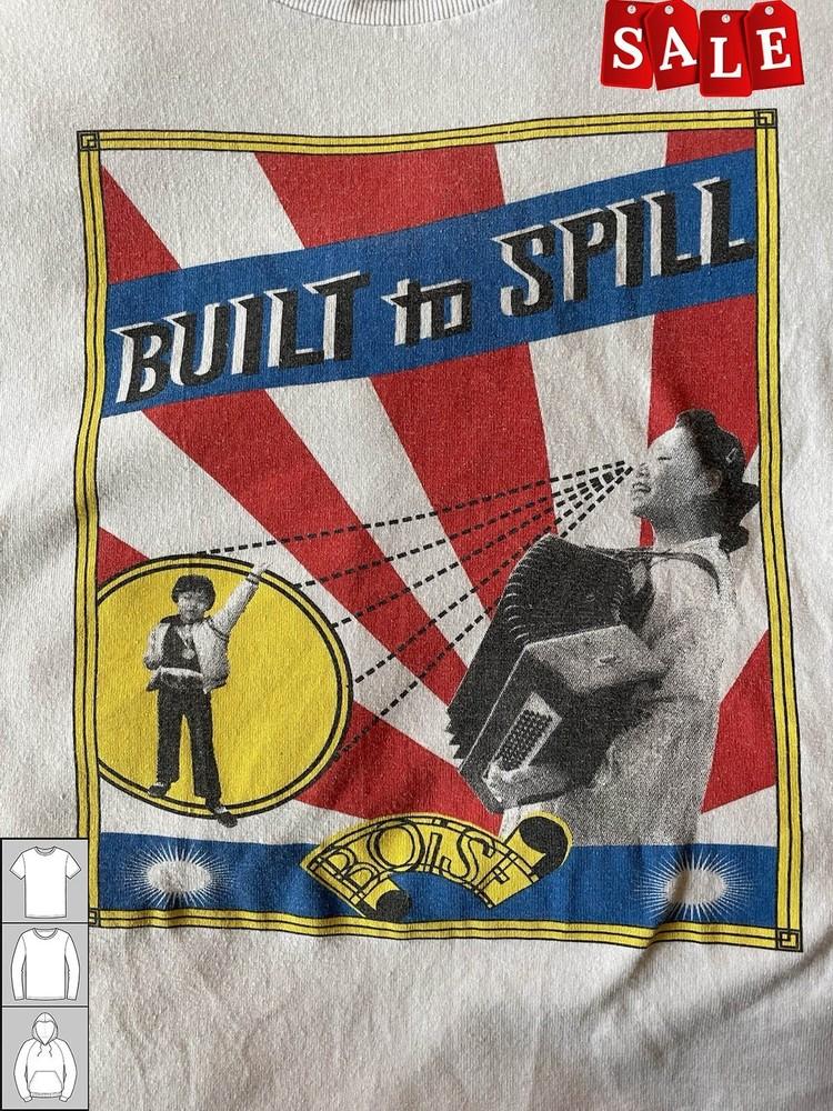 

New Built To Spill Gift For Fans Unisex S5XL Shirt LL383 Unisex T-Shirt S