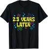 23th Birthday 23 Years Later 23 Years Old Bday T-Shirt