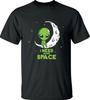 Alien - Ich brauche mehr Platz T-Shirt Lustiges Süßes Alien Weltraum Meme Witz Unisex Oberteile