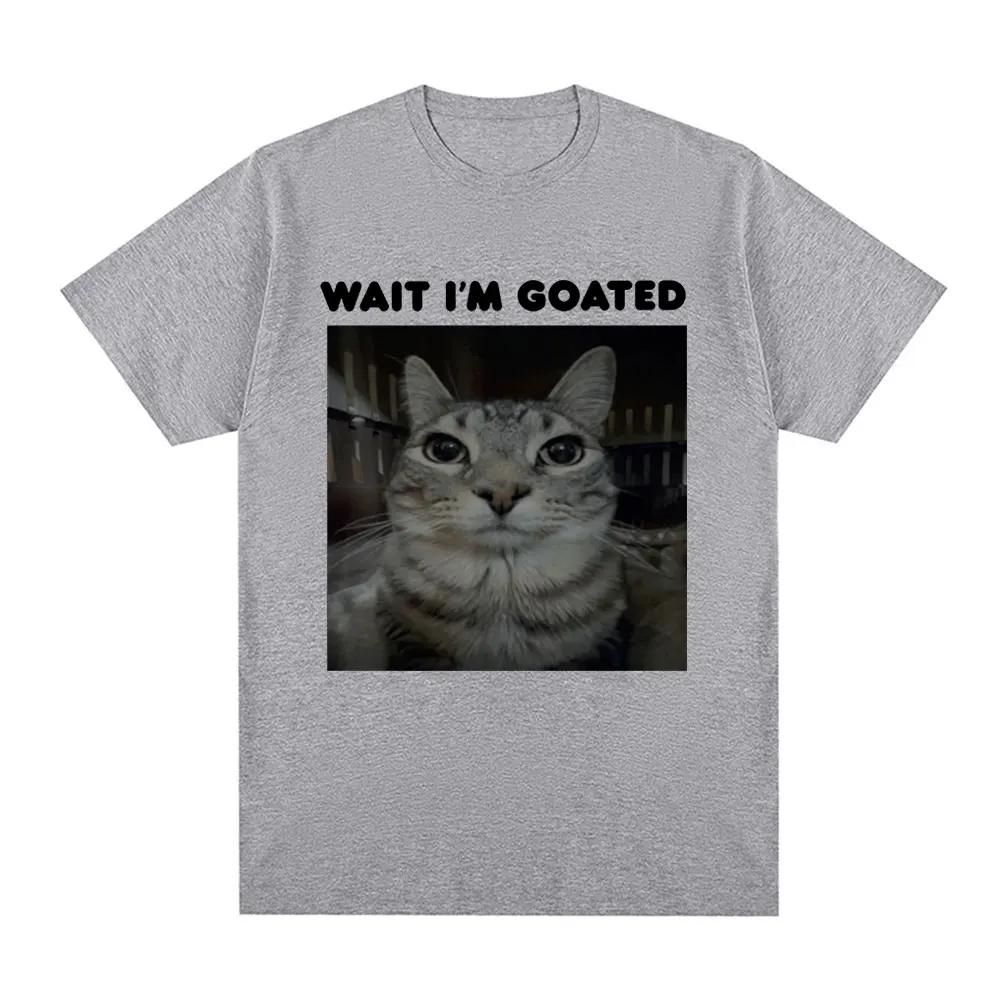Wait I'm Goated Funny Meme Cat T-shirt Mens Women Clothing Casual Oversized T-shirts Hip Hop Vintage T Shirts Streetwear