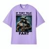 If They Talk Behind Your Back Fart Funny Emo T Shirt Alpha Werewolf Literally Me Humor Meme Tshirt Men Fashion Hip Hop Tees Y2k