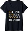 Womens Believe There Is Good In World V-Neck T-Shirt