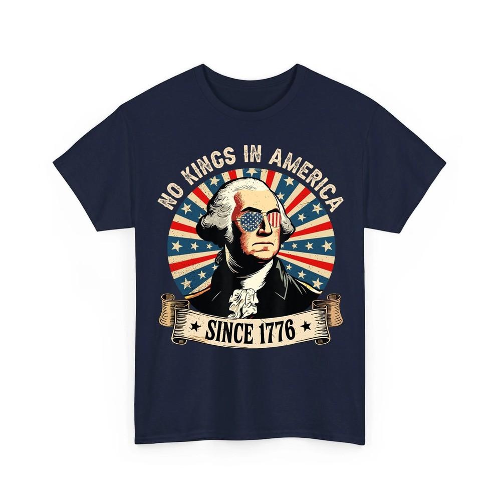 

No Kings In America Since 1776 4th Of July Independence Day Unisex TShirt Unisex T-Shirt M
