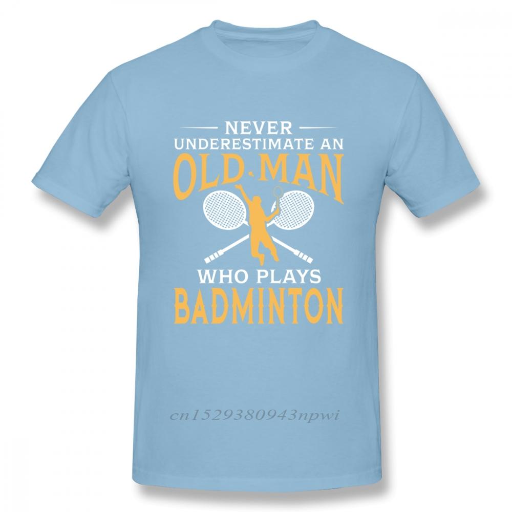 Never Underestimate An Old Unisex Who Plays Badminton T Shirt For Unisex Short Sleeve Casual Top design Guys Punk Designer Streetwear