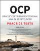 The OCP Oracle Certified Professional Java SE 17 Developer Practice Tests : Exam 1Z0-829 Book
