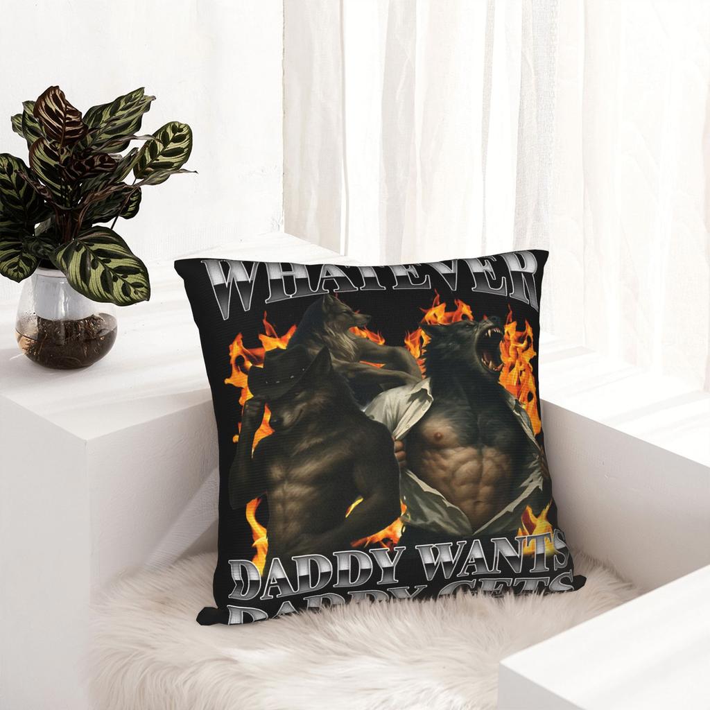 Decorative Pillowcase Whatever Daddy Wants Daddy Gets Product Seat Pillow Case Cover Zippered Multiple Sizes