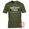 Its An Airsoft Thing TShirt Graphic Military Assault Rifle Teeshirt Exclusive
