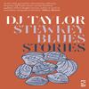 Stewkey Blues by D. J. Taylor Paperback Book 9781784632458