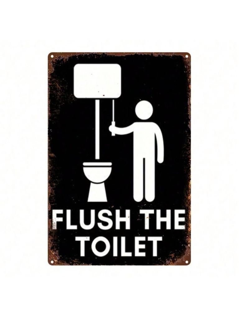 Retro Metal Sign Flush The Toilet Wall Art Kitchen Decor