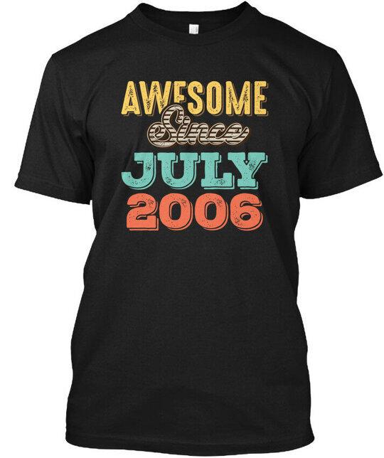 Since July 2006 Birthday - T-Shirt Made in the USA Size S to 5XL Unisex T-Shirt L
