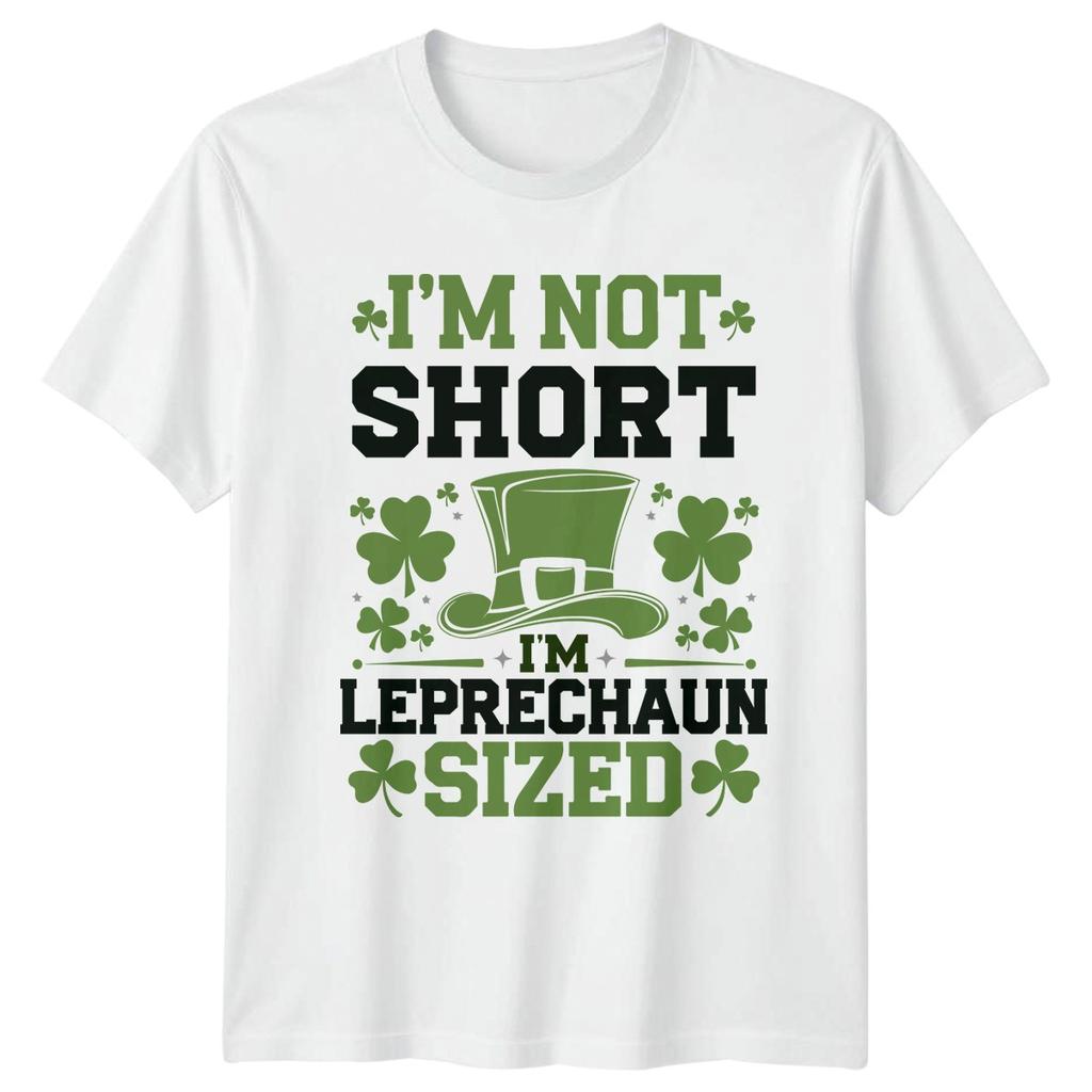 Im Not Short Im Leprechaun Sized St Patricks Day Holidays Unisex Unisexs Graphic Tee