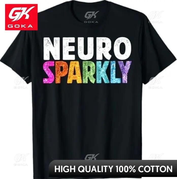 

Neuro Sparkly Neurodivergent Neurodivergence Graphic T Shirts Unisexs Clothing New in Tops Tees Cotton Women Funny Summer Tshrits 4XL