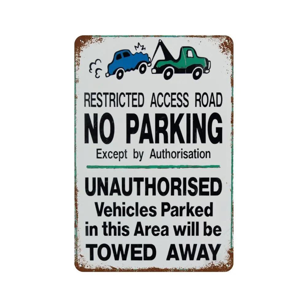 Vintage Žádné parkování kdykoli Kovové plechové cedule Plakáty Plaketa Železná malba Dekorace pro Garáž Venkovní Domov Klub Bar Nástěnná dekorace