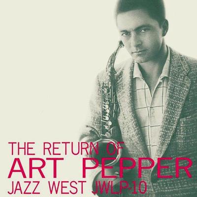CD ART PEPPER JACK SHELDON RUSS FREE  The Return of Art Pepper TOCJ6813 Jazz West 2006 Japan ObiJazz Used