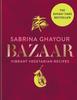 The Bazaar : Vibrant Vegetarian and Plant-based Recipes Book